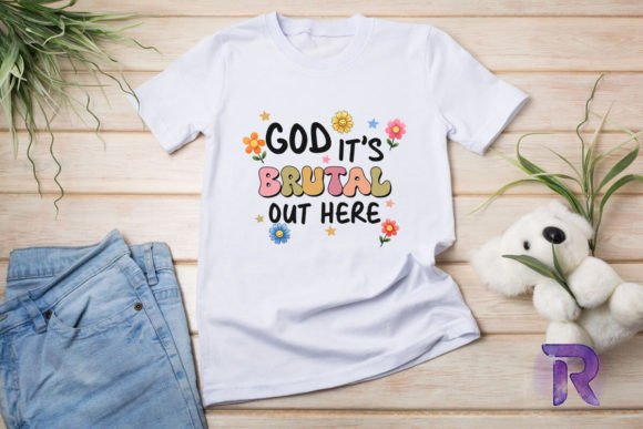 God It's Brutal Out Here Christian PNG T-Shirt Designs
