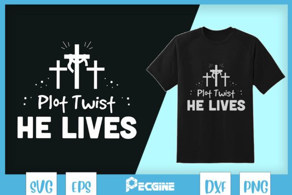 He Lives Plot Twist Jesus Easter SVG for T-Shirt Designs
