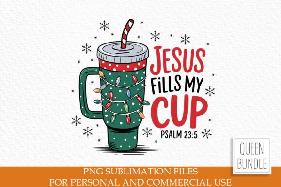 Jesus Fills My Cup Sublimation Png T-Shirt Designs