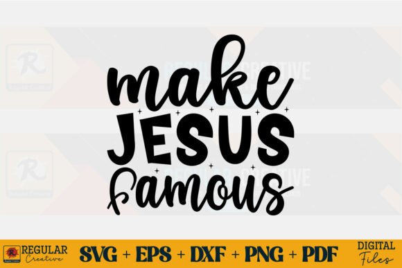 Make Jesus Famous SVG Design for T-Shirt Designs