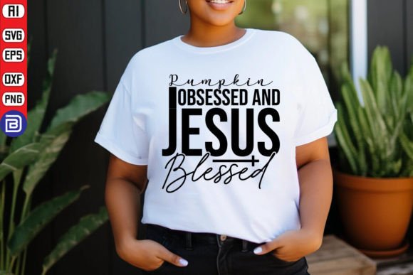 Pumpkin Obsessed and Jesus Blessed T-Shirt Designs