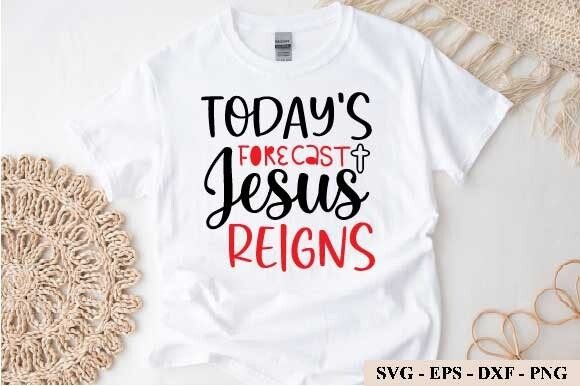 Today's Forecast: Jesus Reigns SVG Freebies